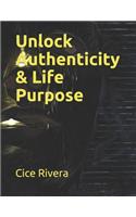 Unlock Authenticity & Life Purpose