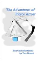 The Adventures Of Pierce Arrow: (1 Pierce Arrow)