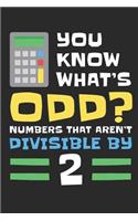 You Know What's Odd? Numbers That Aren't Divisible by 2