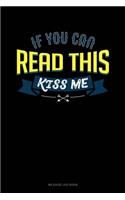 If You Can Read This Kiss Me: Mileage Log Book