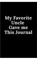 My Favorite Uncle Gave Me This Journal