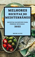 Melhores Receitas Do Mediterrâneo 2022: Receitas Saudáveis Para Pessoas Ocupadas
