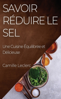 Savoir Réduire le Sel