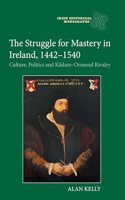 The Struggle for Mastery in Ireland, 1442-1540