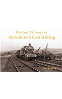 The Lost Railways of Yorkshire's East Riding