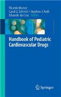 Handbook of Pediatric Cardiovascular Drugs