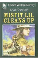 Misfit Lil Cleans Up