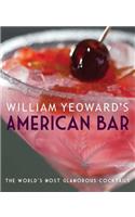 William Yeoward's American Bar: The World's Most Glamorous Cocktails