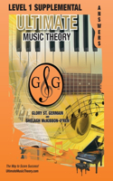 LEVEL 1 Supplemental Answer Book - Ultimate Music Theory