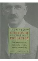 John Dewey & Decline of American Education