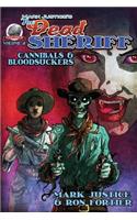 Mark Justice's The Dead Sheriff Cannibals and Bloodsuckers