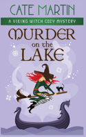 Murder on the Lake: A Viking Witch Cozy Mystery(3 The Viking Witch Cozy Mysteries)