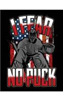 I Fear No Puck
