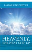 HEAVENLY, The Next Step Up