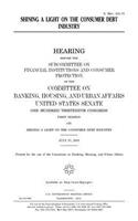 Shining a light on the consumer debt industry