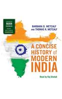 Concise History of Modern India Lib/E