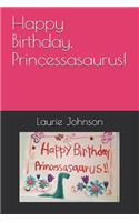 Happy Birthday, Princessasaurus!