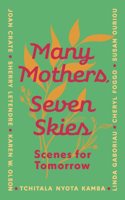 Many Mothers, Seven Skies