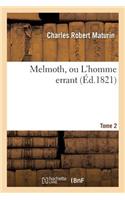 Melmoth, Ou l'Homme Errant Tome 2