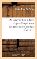 De la révolution à faire, d'après l'expérience des révolutions avortées