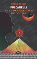 Fulcanelli & Le Dernier Mage Du Louvre
