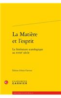 La Matiere Et l'Esprit: La Litterature Scatologique Au Xviiie Siecle