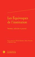 Les Equivoques de l'Institution