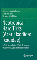 Neotropical Hard Ticks (Acari: Ixodida: Ixodidae)