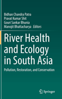 River Health and Ecology in South Asia