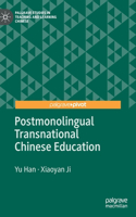 Postmonolingual Transnational Chinese Education