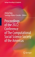 Proceedings of the 2022 Conference of the Computational Social Science Society of the Americas