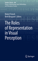 Roles of Representation in Visual Perception
