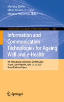 Information and Communication Technologies for Ageing Well and E-Health