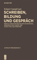 Schreiben, Bildung und Gespräch: Mediale Absichten Bei Baudri De Bourgueil, Gervasius Von Tilbury Und Ulrich Von Liechtenstein
