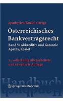 Osterreichisches Bankvertragsrecht: Band V: Akkreditiv Und Garantie