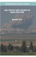 Law, Politics and Violence in Israel/Palestine