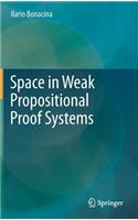 Space in Weak Propositional Proof Systems