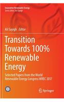 Transition Towards 100% Renewable Energy