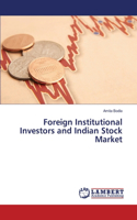 Foreign Institutional Investors and Indian Stock Market