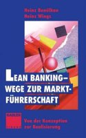 Lean Banking - Wege zur Marktfuhrerschaft