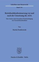 Betriebsstattenbesteuerung VOR Und Nach Der Umsetzung Des Aoa: Eine Analyse Unter Besonderer Berucksichtigung Von Vertreterbetriebsstatten