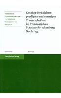 Katalog Der Leichenpredigten Und Sonstiger Trauerschriften Im Thuringischen Staatsarchiv Altenburg. Nachtrag