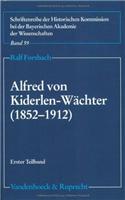 Alfred Von Kiderlen-Wachter (1852-1912): Ein Diplomatenleben Im Kaiserreich. 2 Teilbande