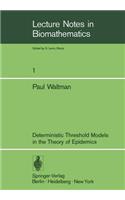 Deterministic Threshold Models in the Theory of Epidemics
