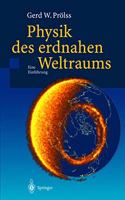 Physik Des Erdnahen Weltraums: Eine Einf Hrung