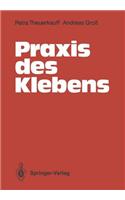 PRAXIS Des Klebens