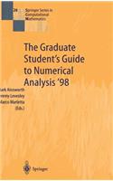 The Graduate Student’s Guide to Numerical Analysis ’98