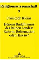 Honens Buddhismus Des Reinen Landes: - Reform, Reformation Oder Haeresie?