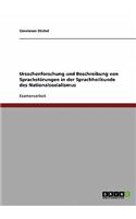 Ursachenforschung und Beschreibung von Sprachstörungen in der Sprachheilkunde des Nationalsozialismus