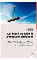 Cell-based Modeling in Construction Simulation